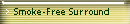 Smoke-Free Surround